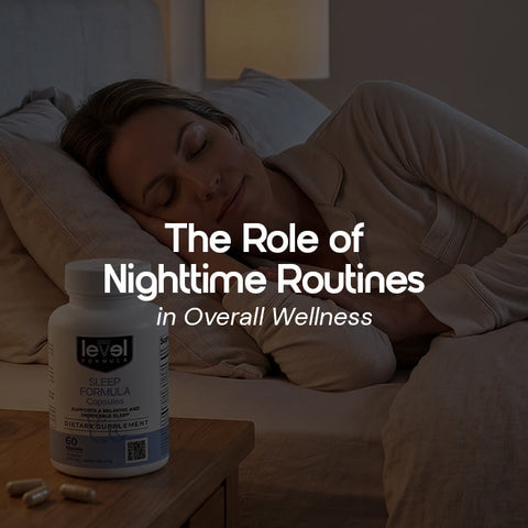 The Role of Nighttime Routines in Overall Wellness